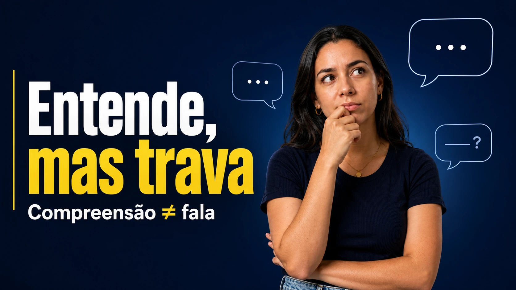 Por que você entende inglês mas trava na hora de falar