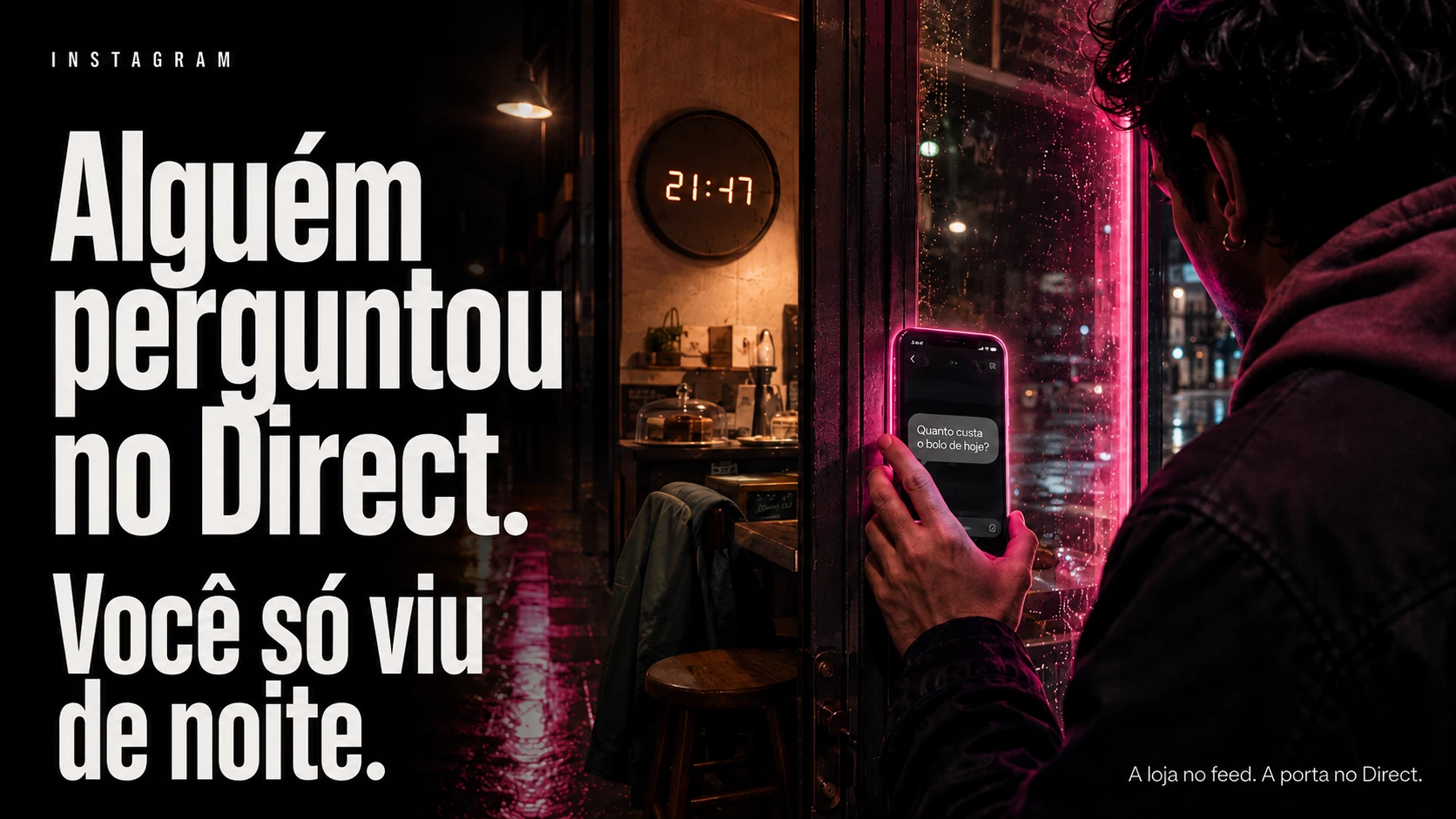 Alguém perguntou no Direct. Você só viu de noite.